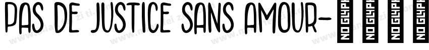 Pas de justice sans amour字体转换